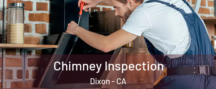  Chimney Inspection Dixon - CA