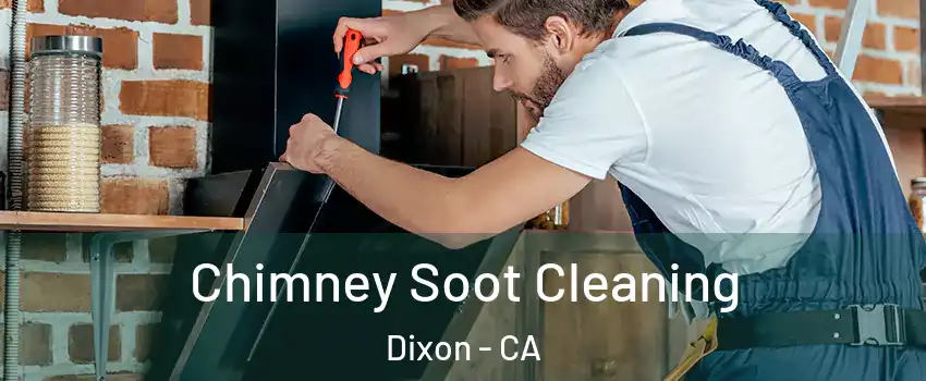  Chimney Soot Cleaning Dixon - CA