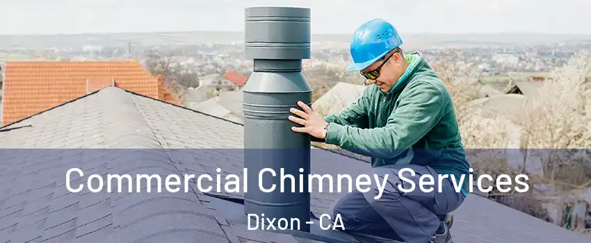  Commercial Chimney Services Dixon - CA
