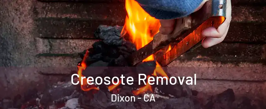  Creosote Removal Dixon - CA