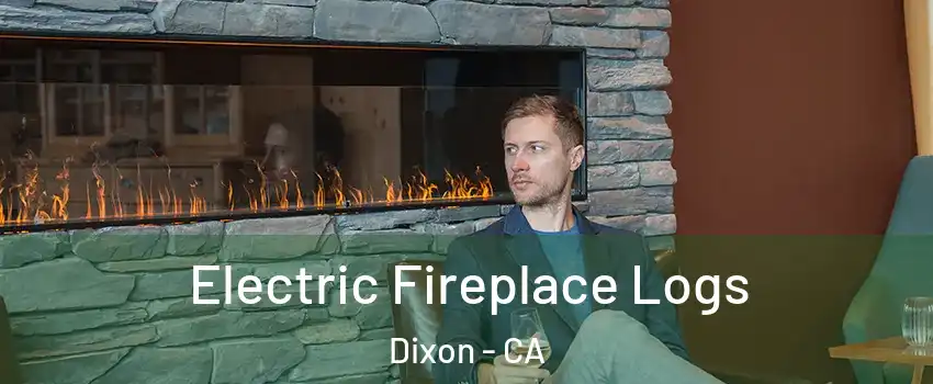  Electric Fireplace Logs Dixon - CA
