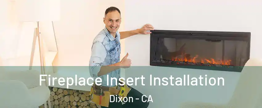  Fireplace Insert Installation Dixon - CA