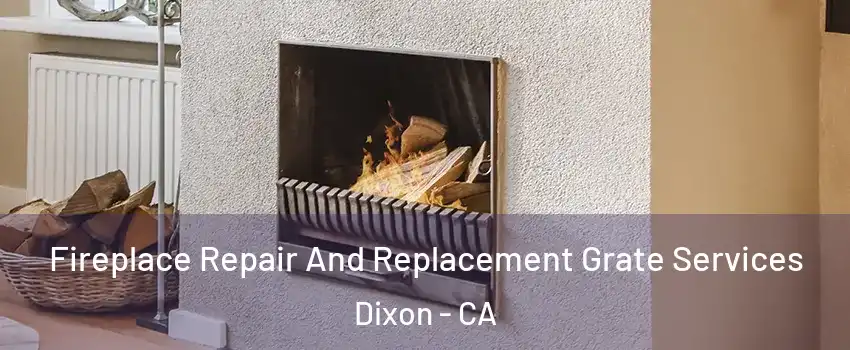  Fireplace Repair And Replacement Grate Services Dixon - CA