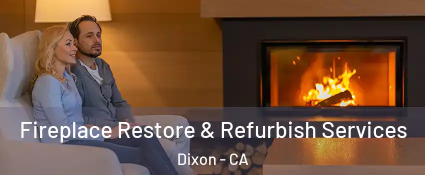  Fireplace Restore & Refurbish Services Dixon - CA