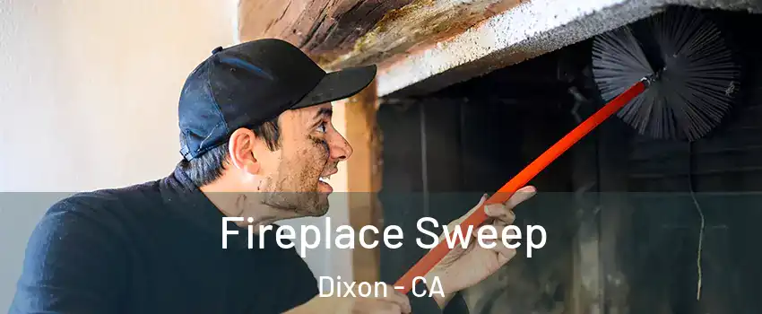  Fireplace Sweep Dixon - CA