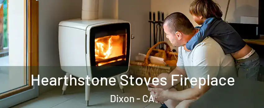  Hearthstone Stoves Fireplace Dixon - CA
