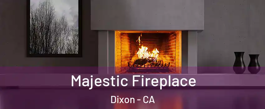  Majestic Fireplace Dixon - CA