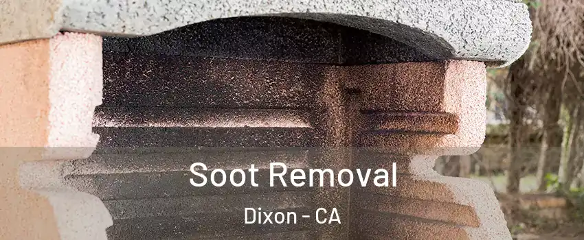  Soot Removal Dixon - CA