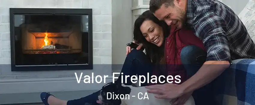  Valor Fireplaces Dixon - CA