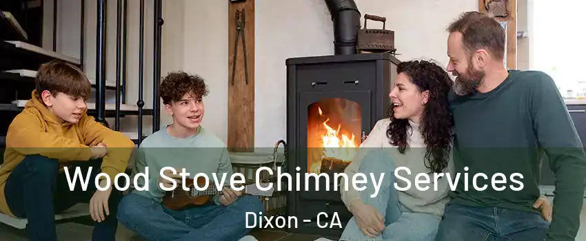  Wood Stove Chimney Services Dixon - CA